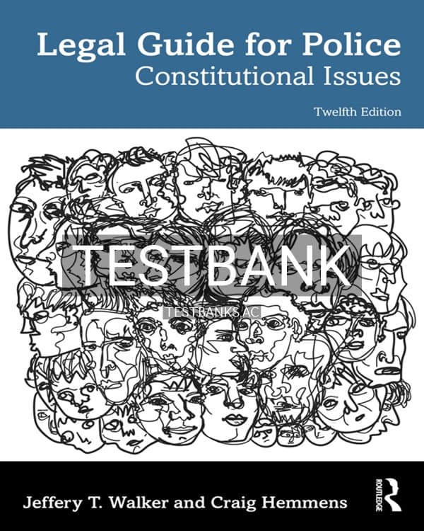 Test Bank for Legal Guide for Police 12th US Edition by Walker cover
