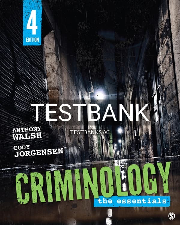 Test Bank for Criminology The Essentials Interactive Edition 4th US Edition by Walsh cover