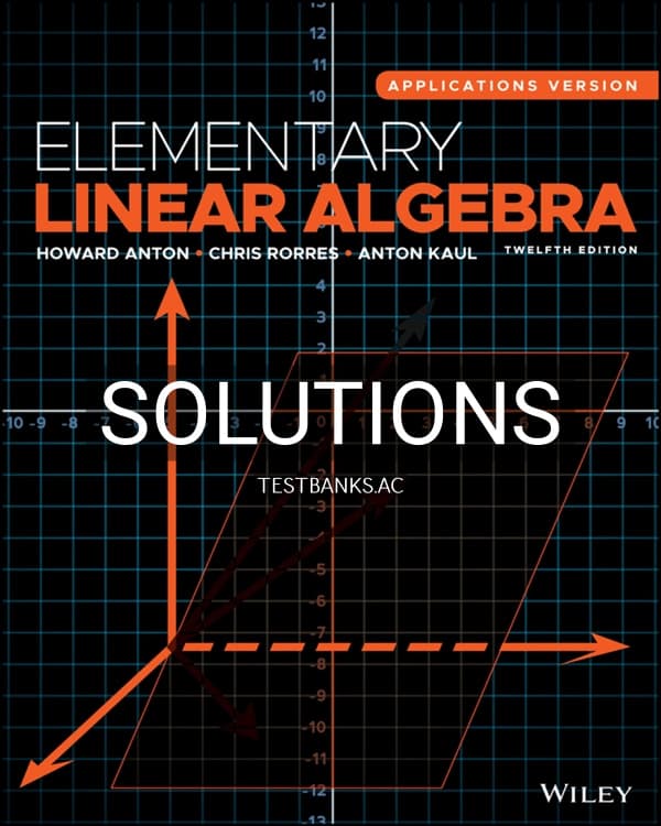 Cover for Solutions Manual for Elementary Linear Algebra Applications Version 12th US Edition by Anton