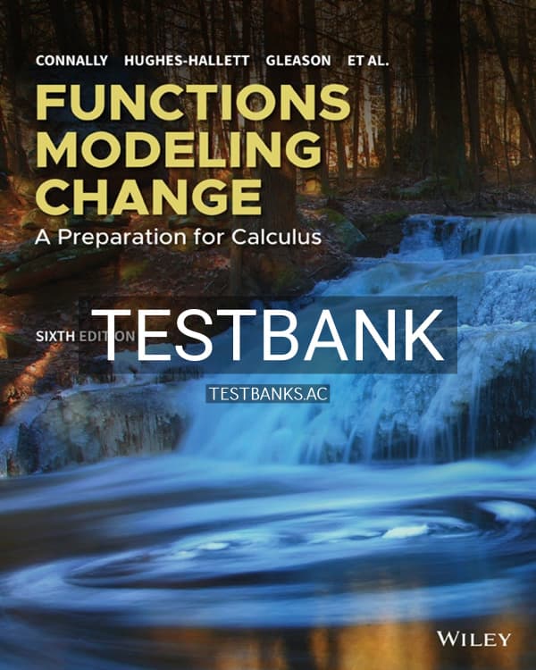 Test Bank for Functions Modeling Change A Preparation for Calculus 6th US Edition by Connally cover