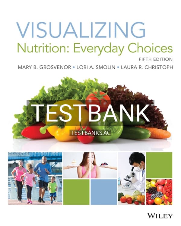 Cover for Test Bank for Visualizing Nutrition Everyday Choices 5th US Edition by Grosvenor