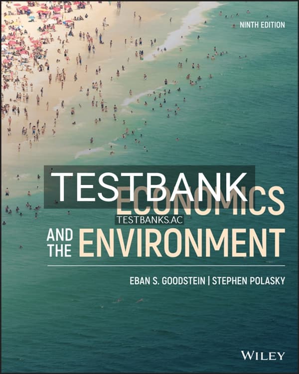 Test Bank for Economics and the Environment 9th US Edition by Goodstein cover