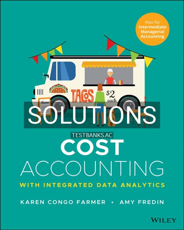 Cover for Solutions Manual for Cost Accounting With Integrated Data Analytics 1st US Edition by Farmer