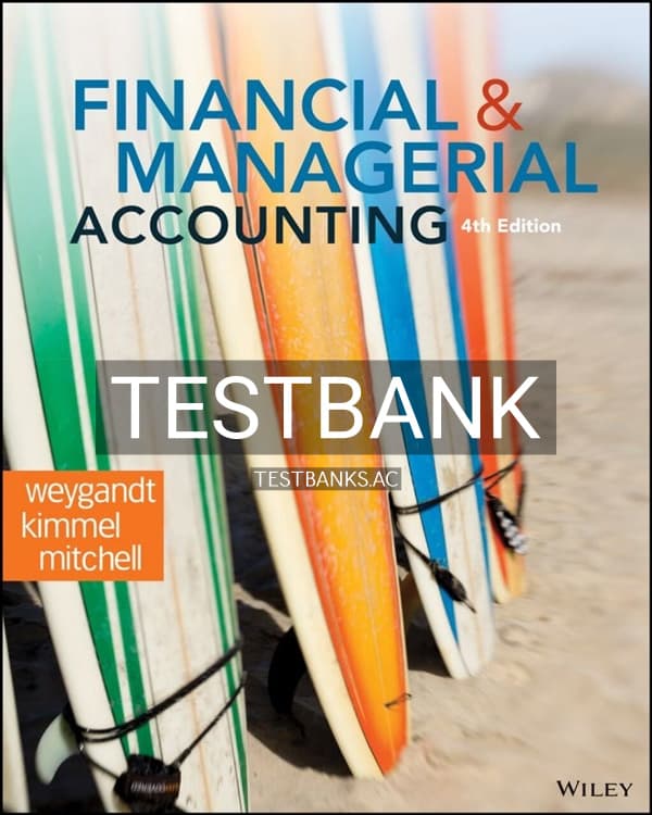 Test Bank for Financial and Managerial Accounting 4th US Edition by Kimmel cover