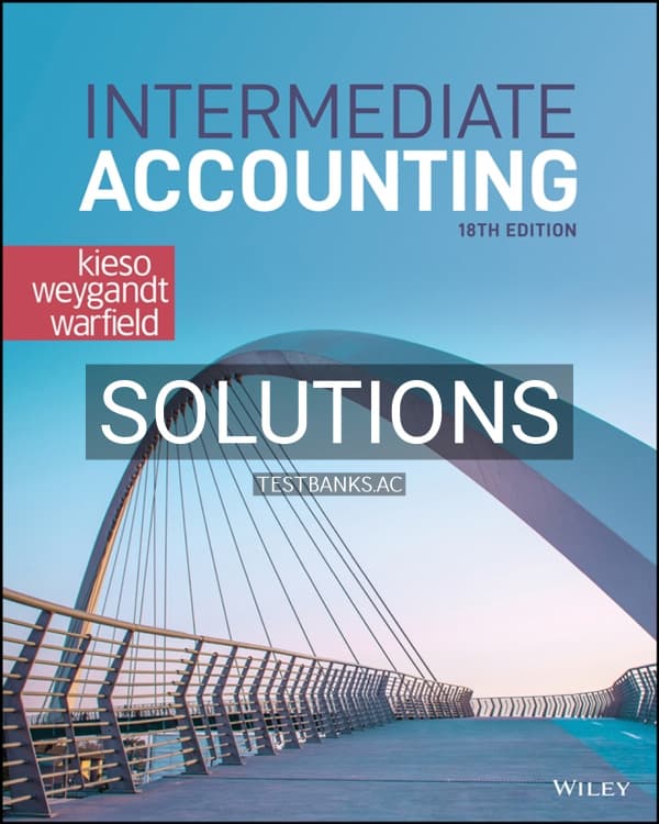 Cover for Solutions Manual for Intermediate Accounting 18th US Edition by Kieso