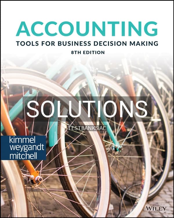 Cover for Solutions Manual for Accounting Tools for Business Decision Making 8th US Edition by Kimmel