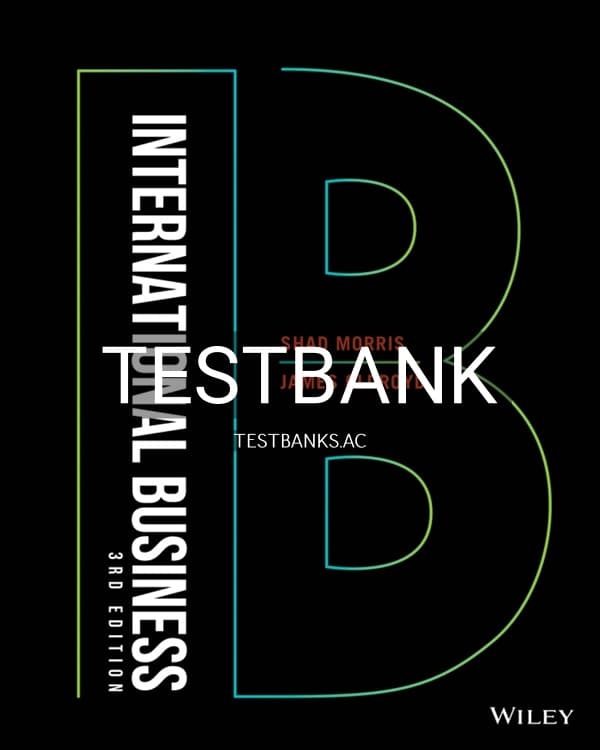 Test Bank for International Business 3rd US Edition by Morris cover