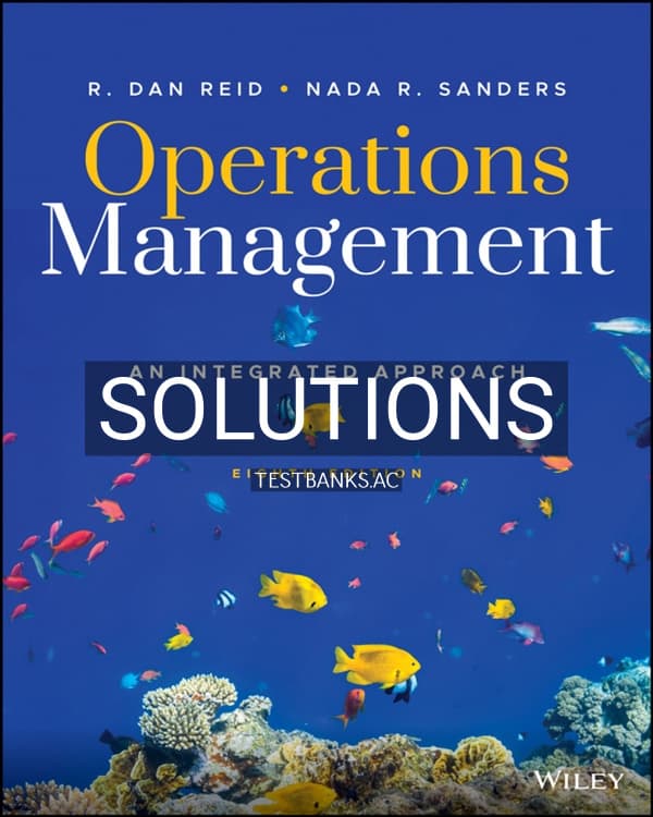 Cover for Solutions Manual for Operations Management An Integrated Approach 8th US Edition by Reid
