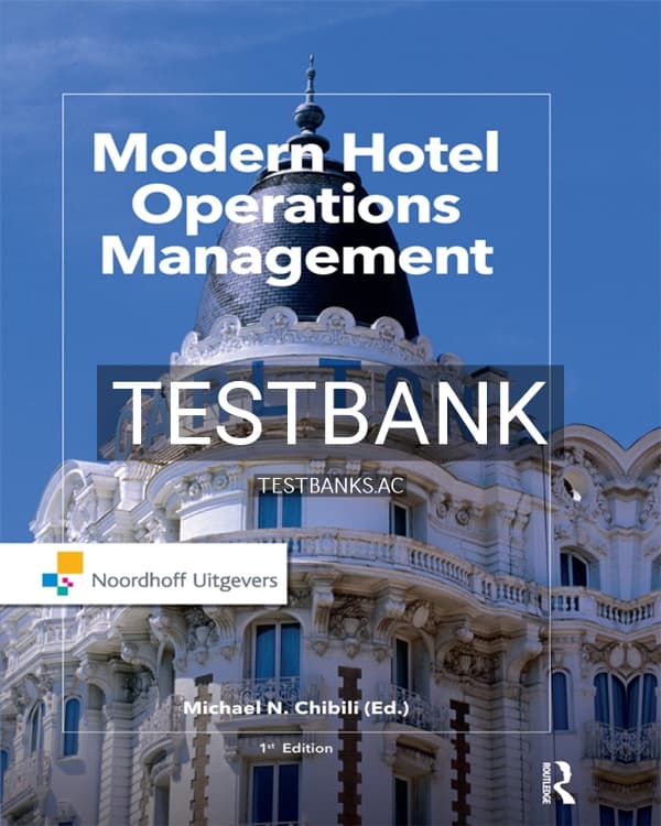 Test Bank for Modern Hotel Operations Management 1st US Edition by Chibili cover