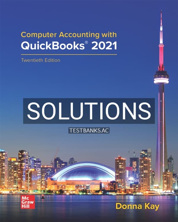 Cover for Solutions Manual for Computer Accounting with QuickBooks 2021 20th US Edition by Kay
