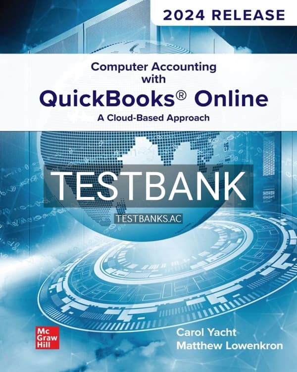 Test Bank for Computer Accounting with QuickBooks Online A Cloud Based Approach 2024 Release 4th US Edition by Yacht cover