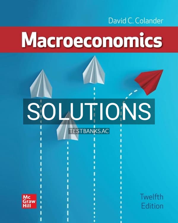Cover for Solutions Manual for Macroeconomics 12th US Edition by Colander