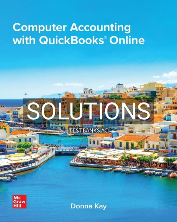 Cover for Solutions Manual for Computer Accounting with QuickBooks Online 2024 Release 4th US Edition by Kay
