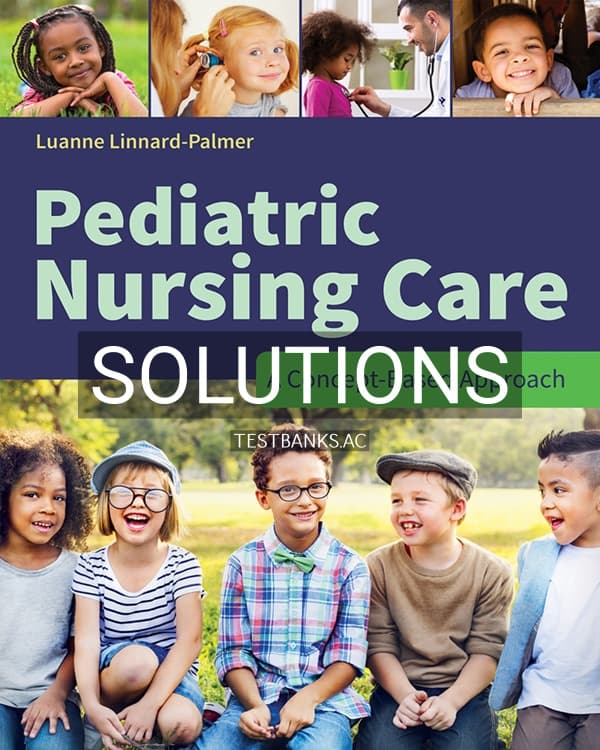 Cover for Solutions Manual for Pediatric Nursing Care: A Concept-Based Approach 1st US Edition by Linnard-Palmer
