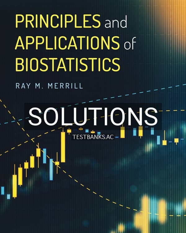Cover for Solutions Manual for Principles and Applications of Biostatistics 1st US Edition by Merrill