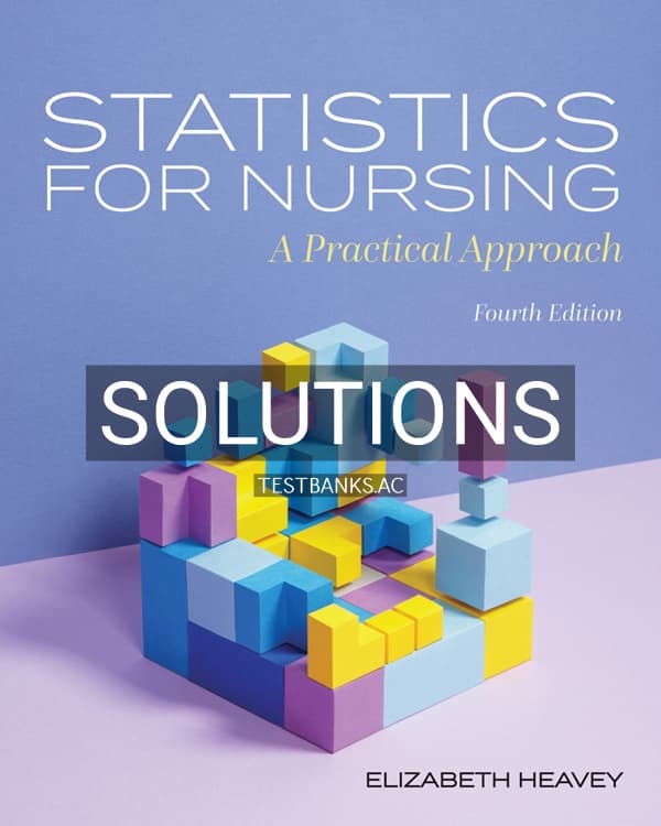 Cover for Solutions Manual for Statistics for Nursing 4th US Edition by Heavey