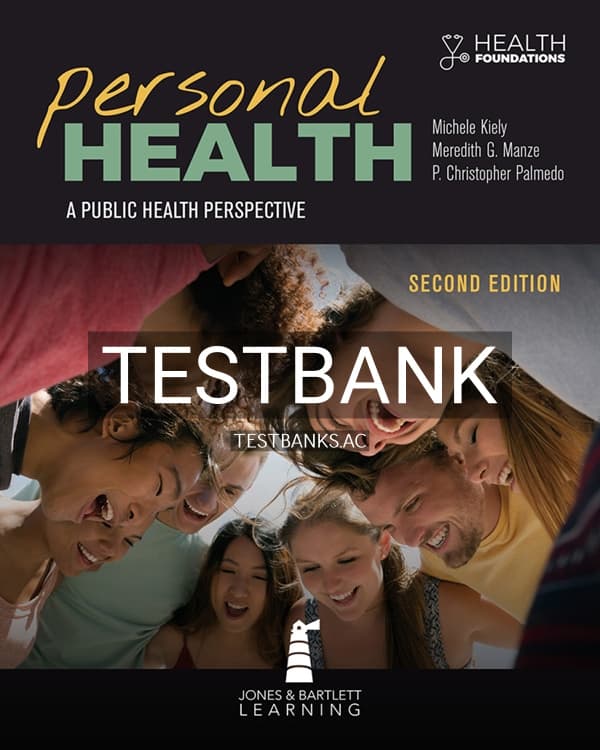 Test Bank for Personal Health: A Public Health Perspective 2nd US Edition by Kiely cover