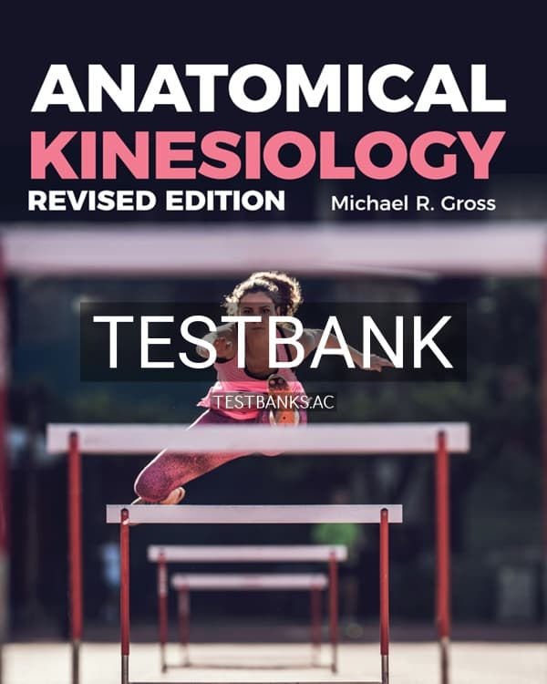 Test Bank for Anatomical Kinesiology 1st US Edition by Gross cover