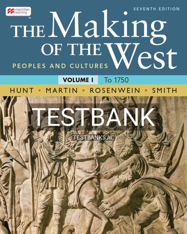 Cover for Test Bank for The Making of the West Volume 1 7th US Edition by Hunt