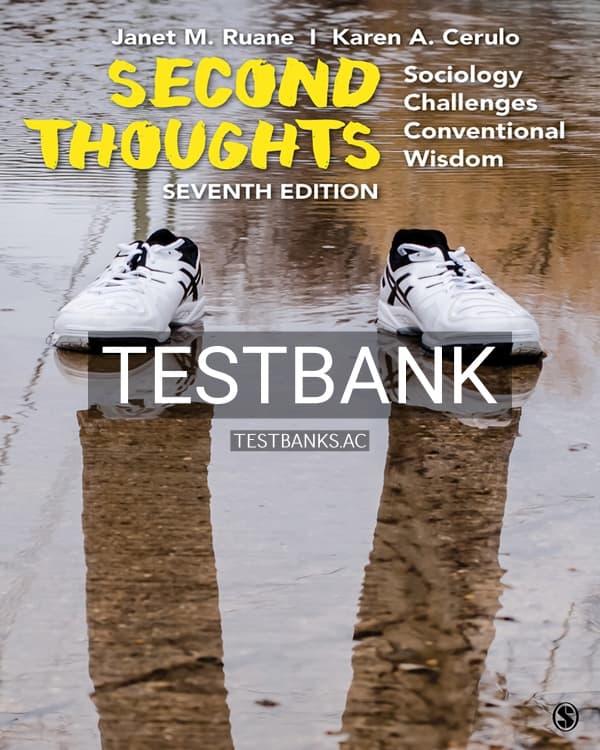 Test Bank for Second Thoughts Sociology Challenges Conventional Wisdom 7th US Edition by Ruane cover