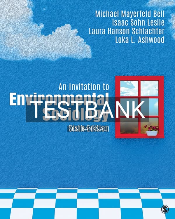 Test Bank for An Invitation to Environmental Sociology 6th US Edition by Bell cover