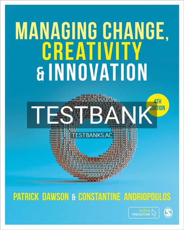 Test Bank for Managing Change Creativity and Innovation 4th US Edition by Dawson cover