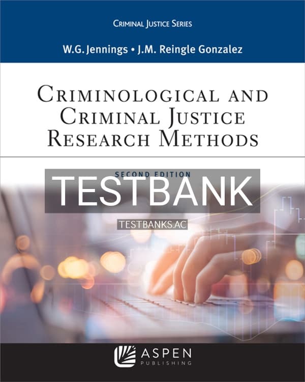 Test Bank for Criminological and Criminal Justice Research Methods 2nd US Edition by Jennings cover