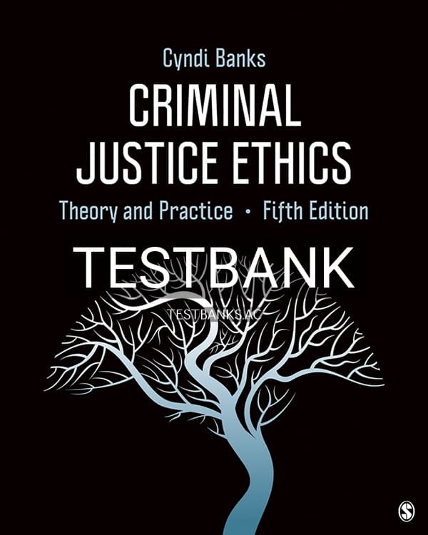 Test Bank for Criminal Justice Ethics 5th US Edition by Banks cover