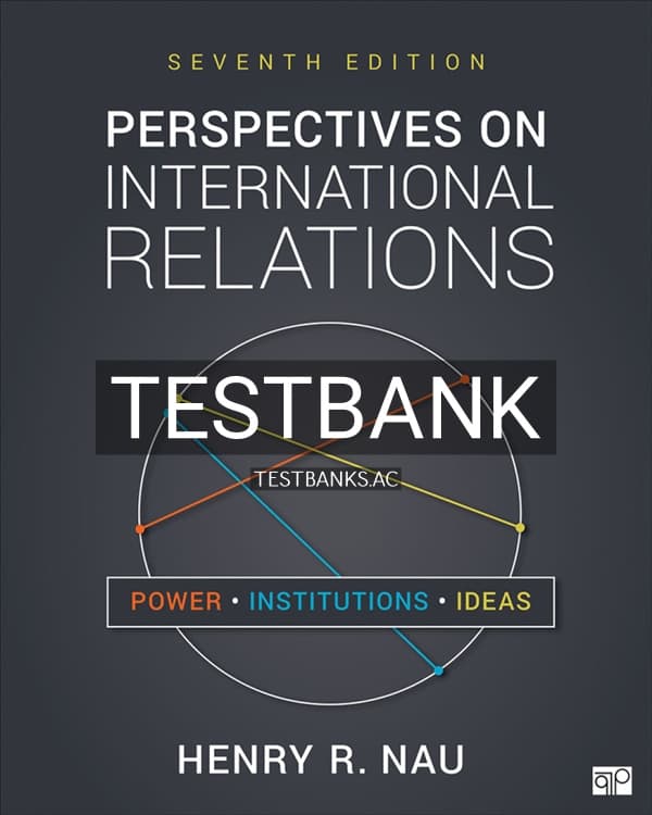 Test Bank for Perspectives on International Relations 7th US Edition by Nau cover