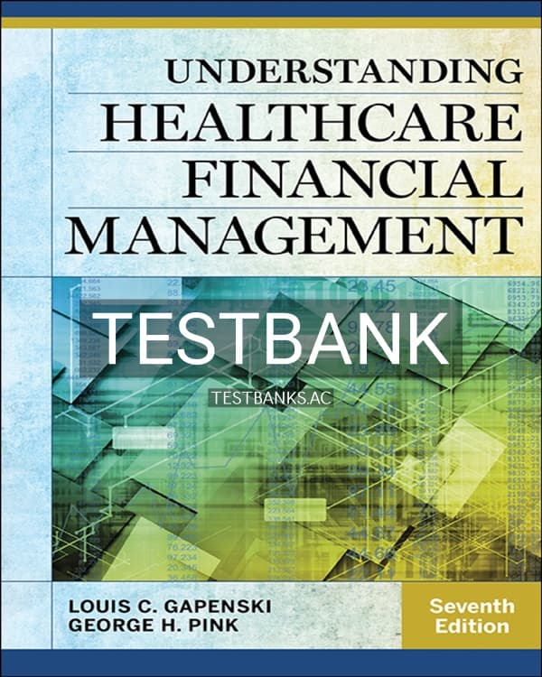Cover for Test Bank for Understanding Healthcare Financial Management 7th US Edition by Gapenski