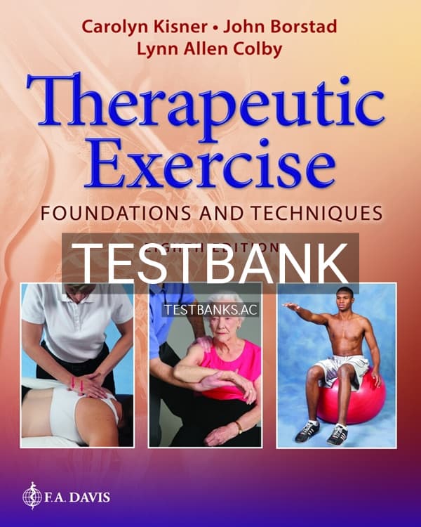 Cover for Test Bank for Therapeutic Exercise Foundations and Techniques 8e 8th US Edition by Kisner