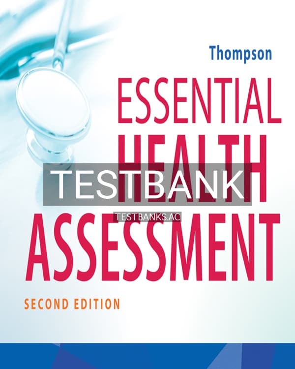 Test Bank for Essential Health Assessment 2nd US Edition by Thompson cover
