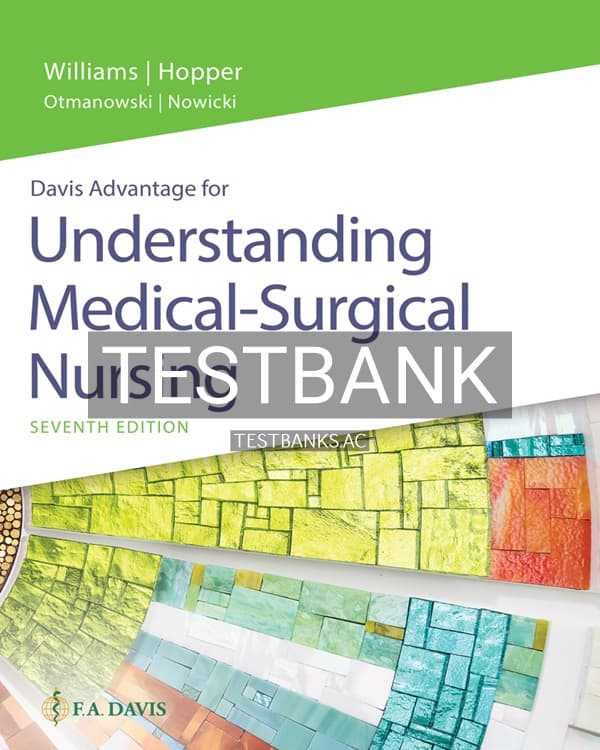 Test Bank for Davis Advantage for Understanding Medical-Surgical Nursing 7th US Edition by Williams cover