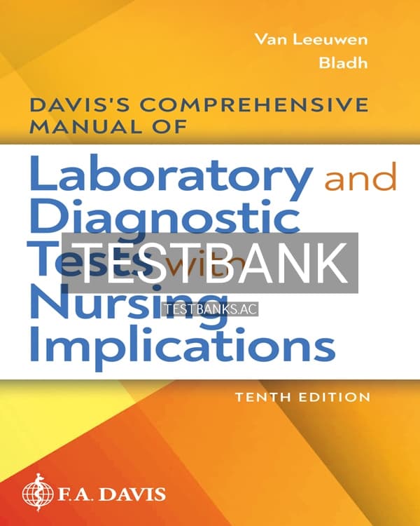Test Bank for Davis’s Comprehensive Manual of Laboratory and Diagnostic Tests with Nursing Implications 10th US Edition by Van Leeuwen cover