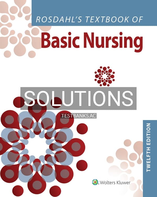Cover for Solutions Manual for Rosdahls Textbook of Basic Nursing 12th US Edition by Rosdahl