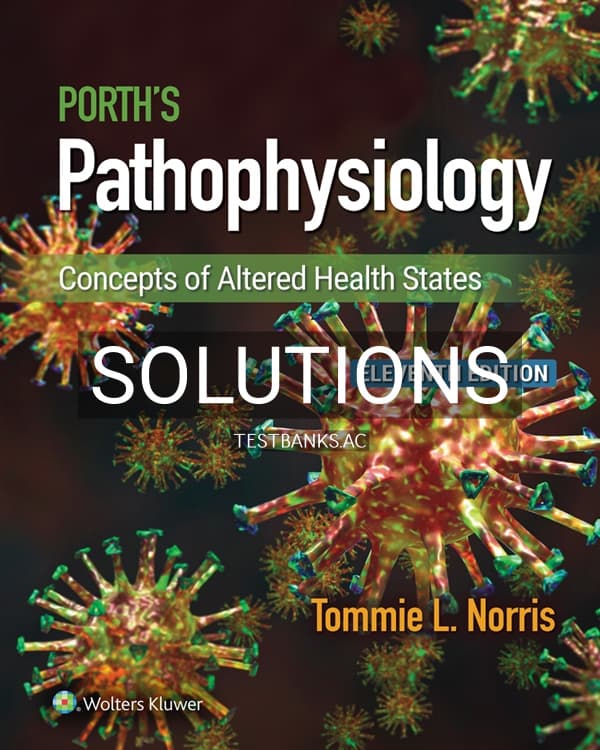 Cover for Solutions Manual for Porth’s Pathophysiology 11th US Edition by Norris