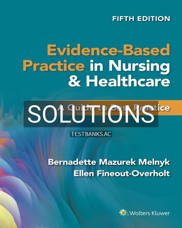 Cover for Solutions Manual for Evidence-Based Practice in Nursing & Healthcare 5th US Edition by Melnyk