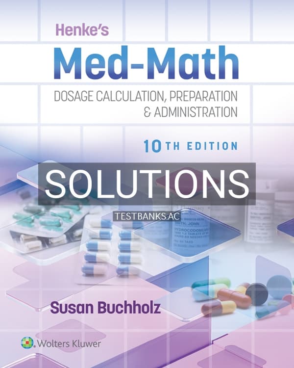 Cover for Solutions Manual for Henke’s Med-Math 10th US Edition by Buchholz