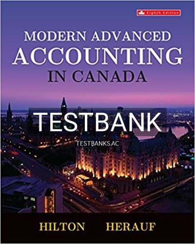 Test Bank for Modern Advanced Accounting in Canada 8th Edition by Hilton cover
