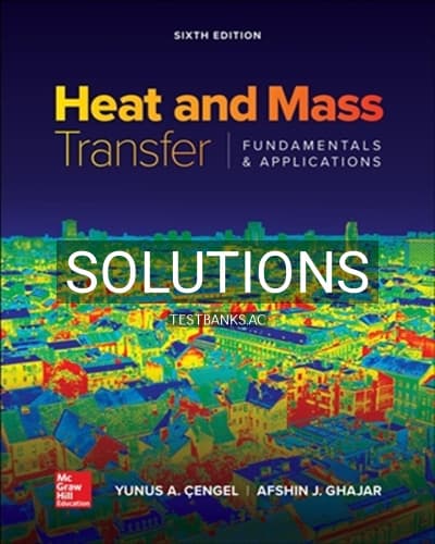Solutions for Heat and Mass Transfer 6th Edition by Cengel cover