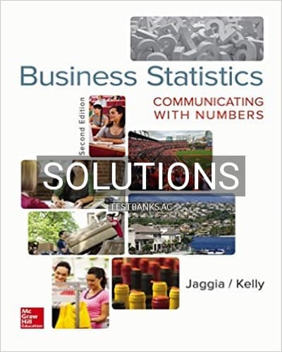 Solutions for Business Statistics Communicating with Numbers 2nd Edition by Jaggia cover