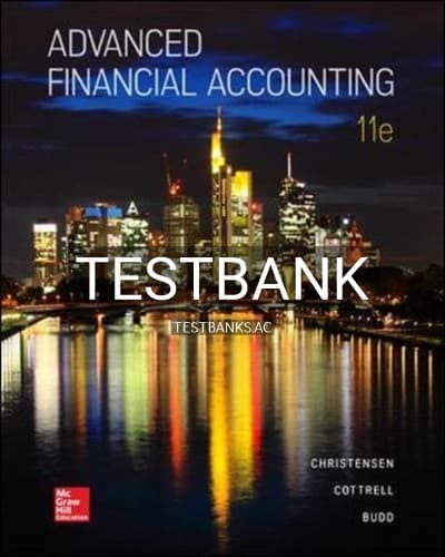Test Bank for Advanced Financial Accounting 11th Edition by Christensen cover