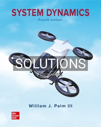 Solutions for System Dynamics 4th Edition by Palm cover