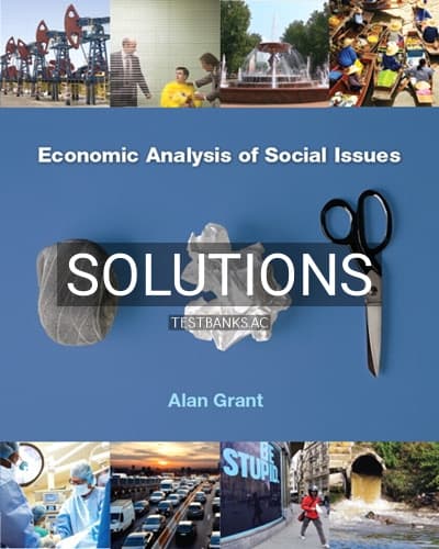 Solutions for Economic Analysis of Social Issues 1st Edition by Alan Grant cover