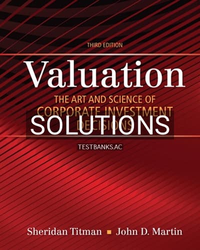 Cover for Solutions for Valuation The Art and Science of Corporate Investment Decisions 3rd Edition by Titman