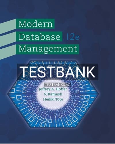 Test Bank for Modern Database Management 12th Edition by Hoffer cover