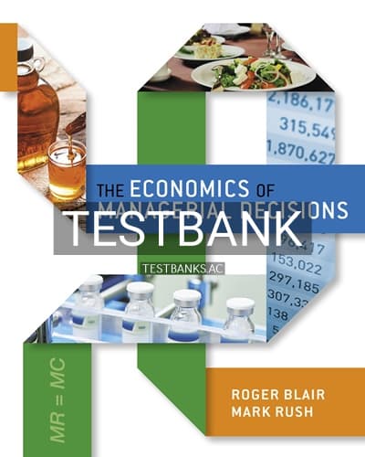 Test Bank for Economics of Managerial Decisions 1st Edition by Blair cover