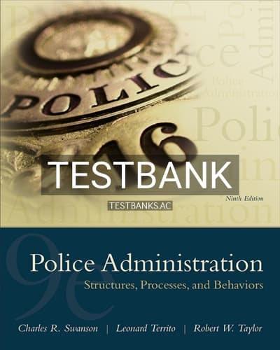Test Bank for Police Administration Structures Processes and Behavior 9th Edition by Swanson cover