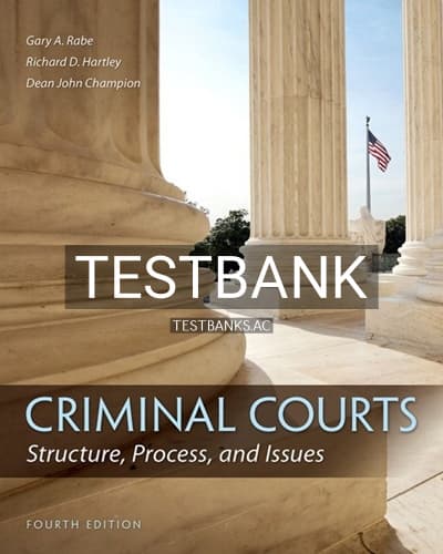 Test Bank for Criminal Courts Structure Process and Issues 4th Edition by Hartley cover