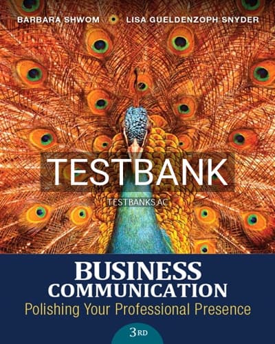 Test Bank for Business Communication Polishing Your Professional Presence 3rd Edition by Shwom cover